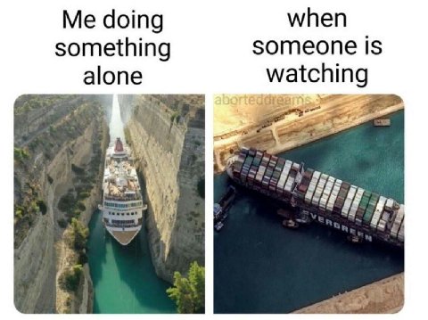 Me doing when someone is something watching