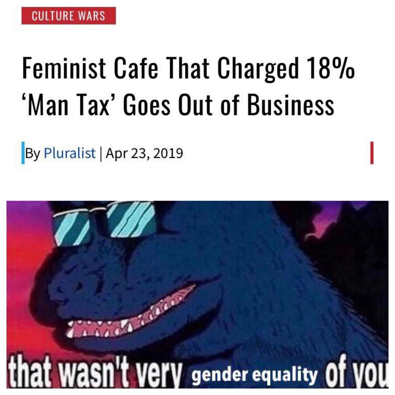Feminist Cafe That Charged 18% ‘Man Tax’ Goes Out of Business Pluralist Apr 23, 2019 that wasn't Very sender equality Of