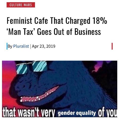 Feminist Cafe That Charged 18% ‘Man Tax’ Goes Out of Business Pluralist Apr 23, 2019 that wasn't Very sender equality Of