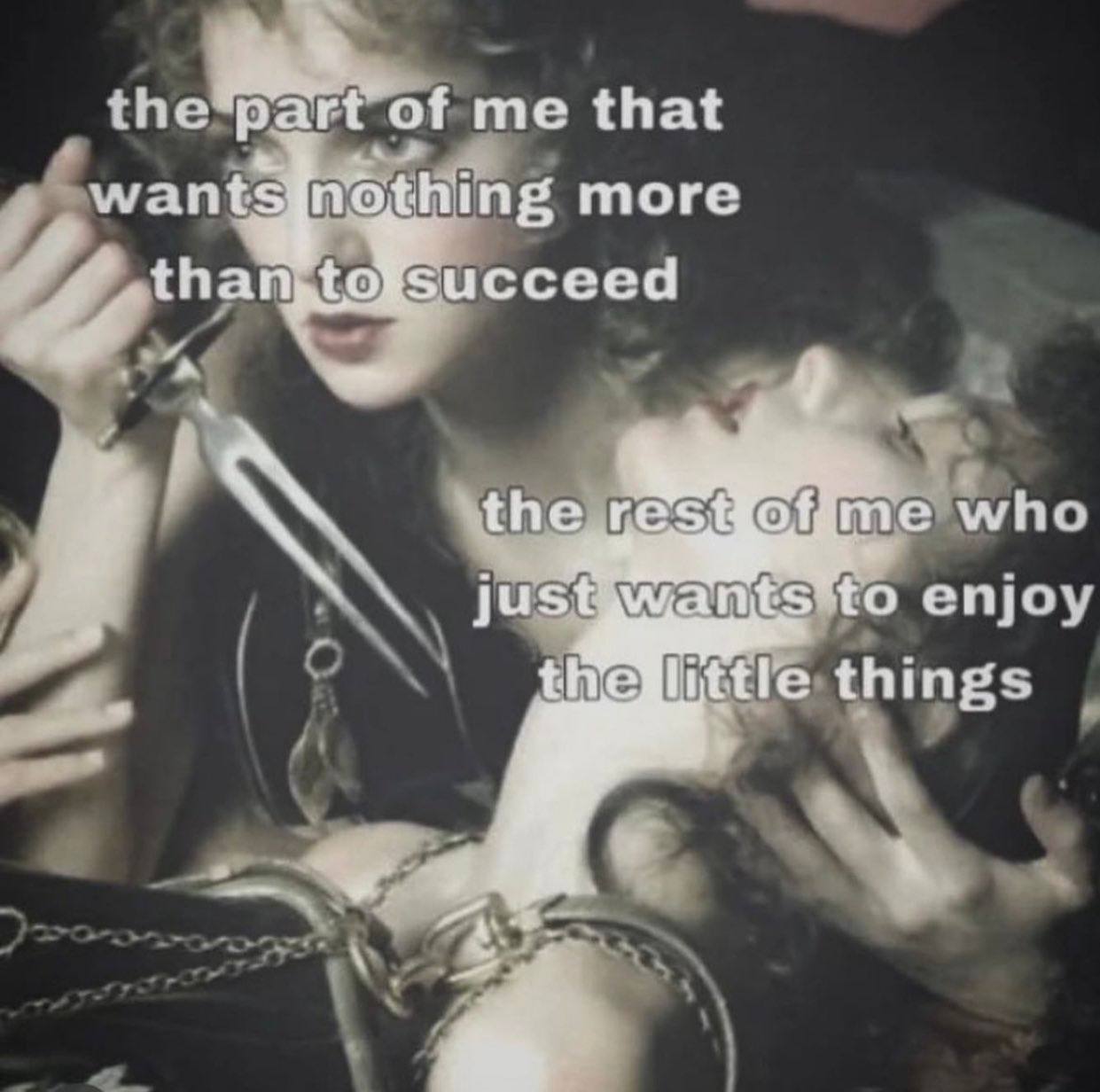 part of me that wantsinothing more oysucceed 4 the rest me whe aN just nits to enjoy the little things А