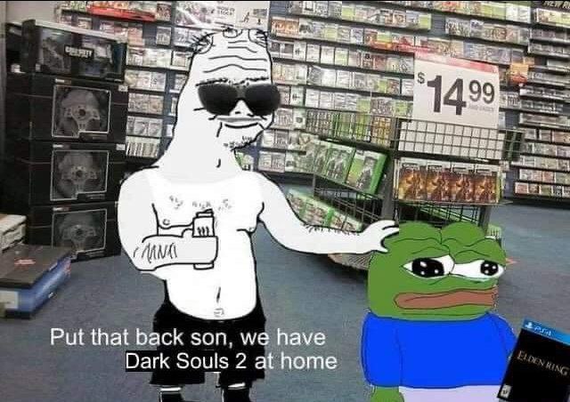 99 у Put that back son, we have Dark Souls 2 at home
