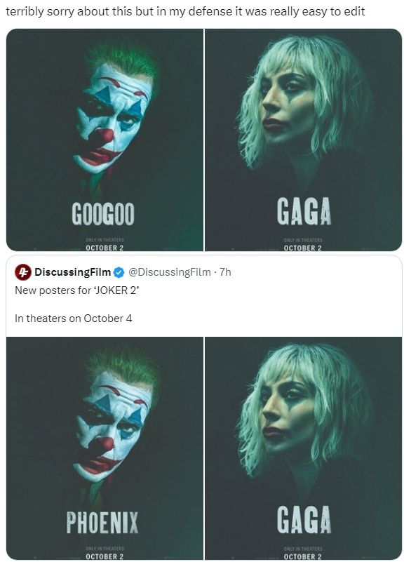 terribly sorry about this but in my defense it was really easy to edit tis OCTOBER 2 OCTOBER 2 о DiscussingFilm @DiscussingFilm New posters for JOKER 2° In theaters on October 4 у! OCTOBER 2 OCTOBER 2