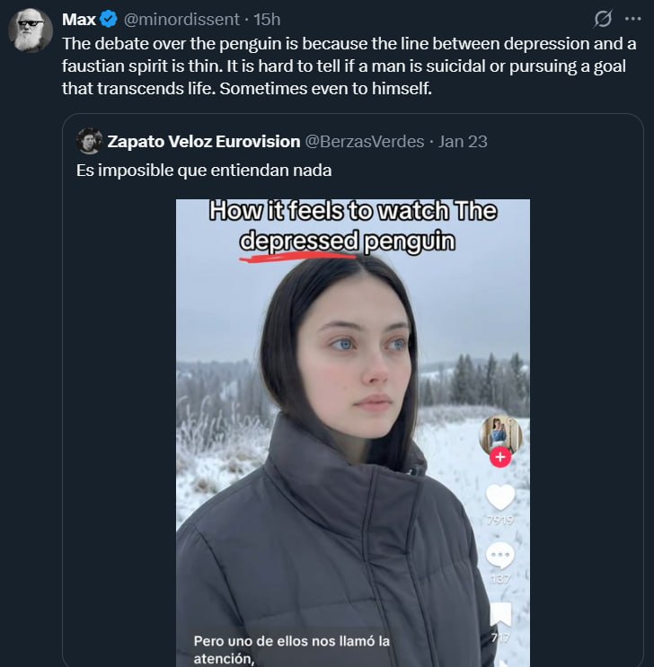 Мах The debate over the penguin is because the line between depression and a faustian spirit is thin. It is hard to tell if a man is suicidal or pursuing a goal that transcends life. Sometimes even to