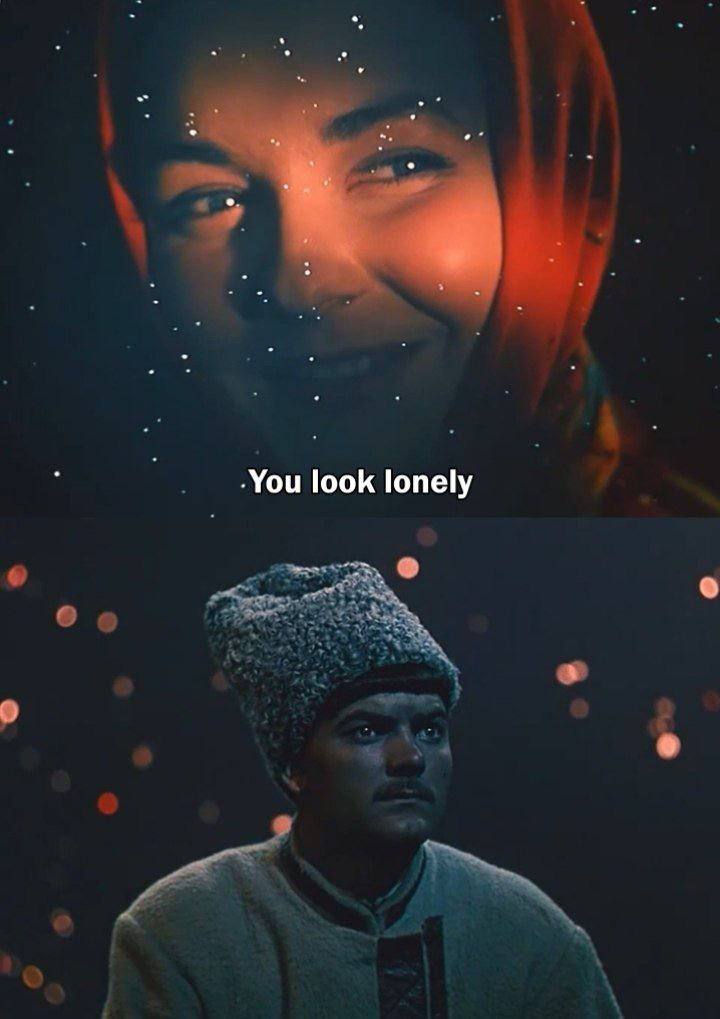 -You look lonely