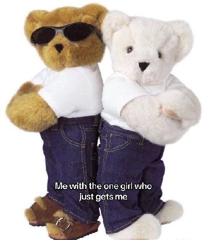 with the one girl who just gets me