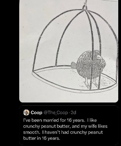 и Coop @The Coop I’ve been married for 16 years. like crunchy peanut butter, and my wife likes smooth. haven’t had crunchy peanut butter in 16 years