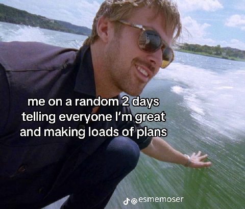 агапаот 2 days telling everyone great and making loads of plans