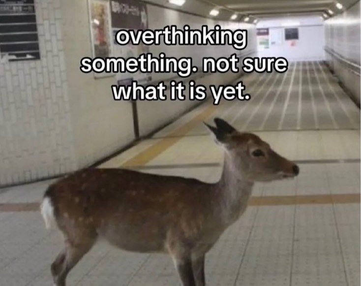 overthinki something. not what it is yet.