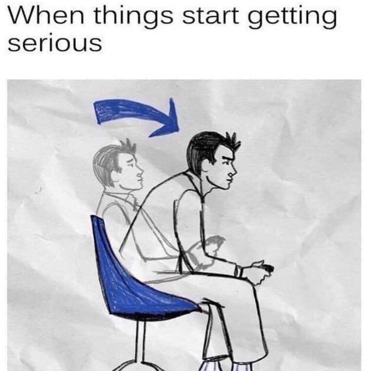 When things start getting serious