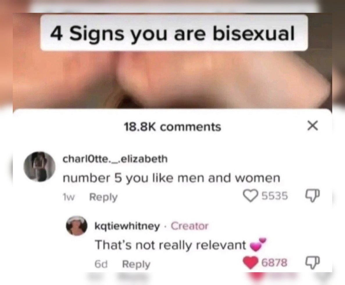 4 Signs you are bisexual 4 comments charlOtte._.elizabeth number 5 you like men and women Reply 5535 kqtiewhitney Creator That's not really relevant Reply