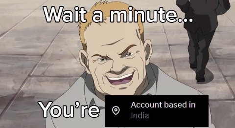Wait a minute... Account based in