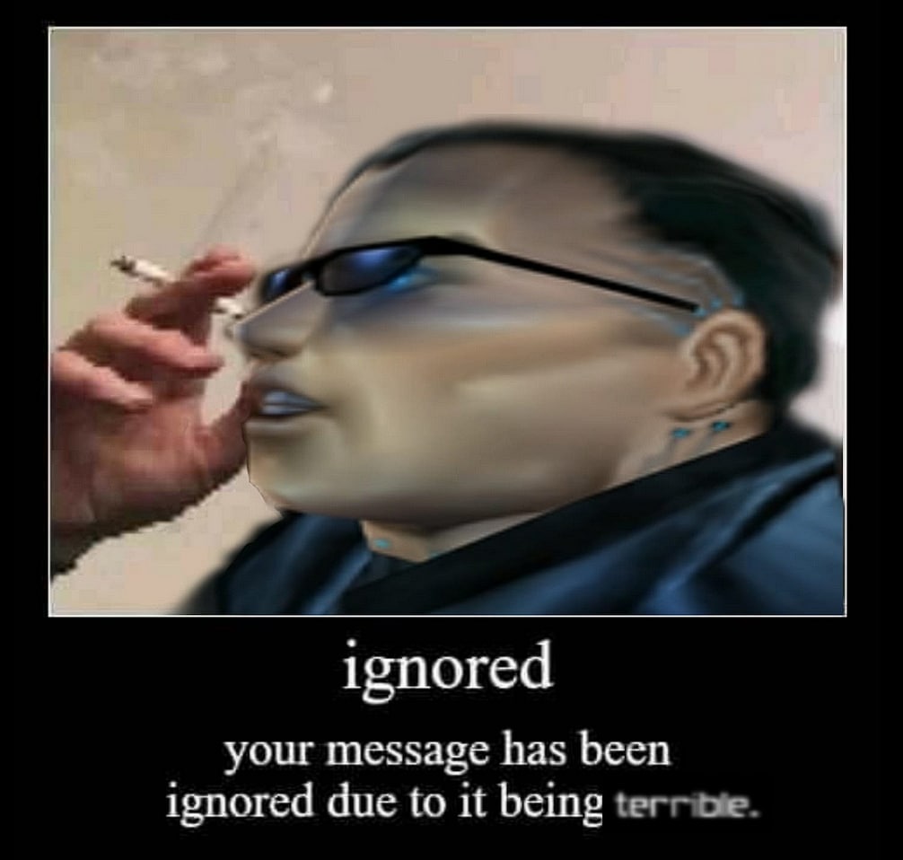 ignored your message has been ignored due to it being