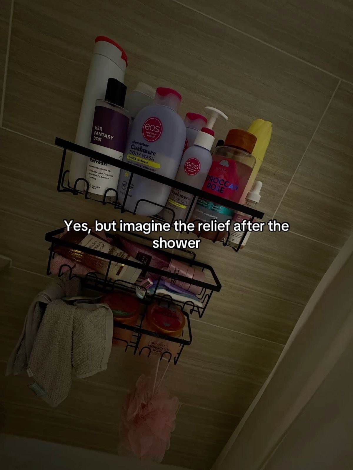 Yes, but imagine the relief after the shower