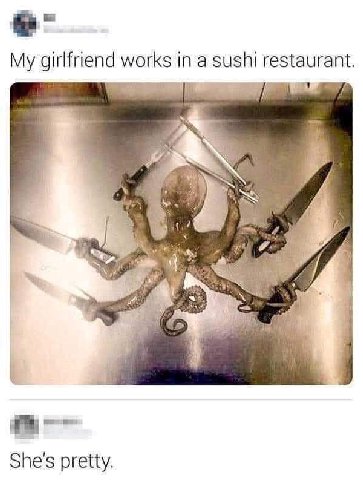 girlfriend works in а sushi restaurant. 4:4 i 1 She's pretty.