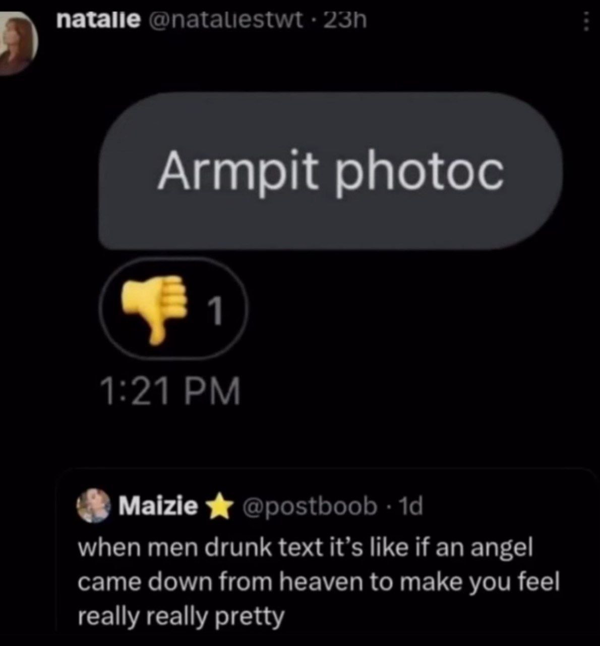 2 natalie @nataliestwt 1:21 Maizie Ж @postboob when men drunk text it’s like if an angel came down from heaven to make you feel really really pretty