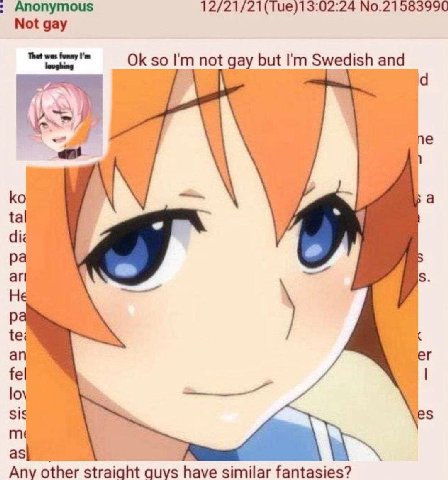 Anonymous №.21583990 Not gay so not gay but Swedish and on die Не a sis 7 Any other straight guys have similar fantasies?