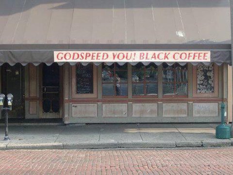 GODSPEED YOU! BLACK COFFEE.