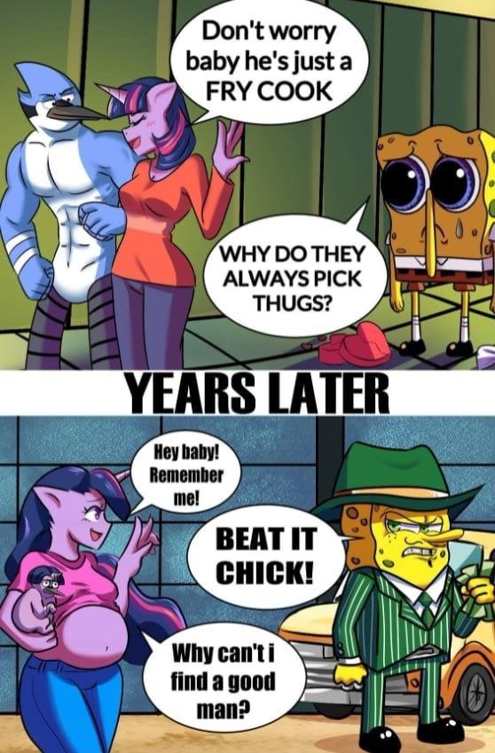 Don't worry baby he's just a FRY COOK WHY THEY ALWAYS PICK THUGS? AT 1 YEARS LATER Hey Remember me! 9 can'ti findagood