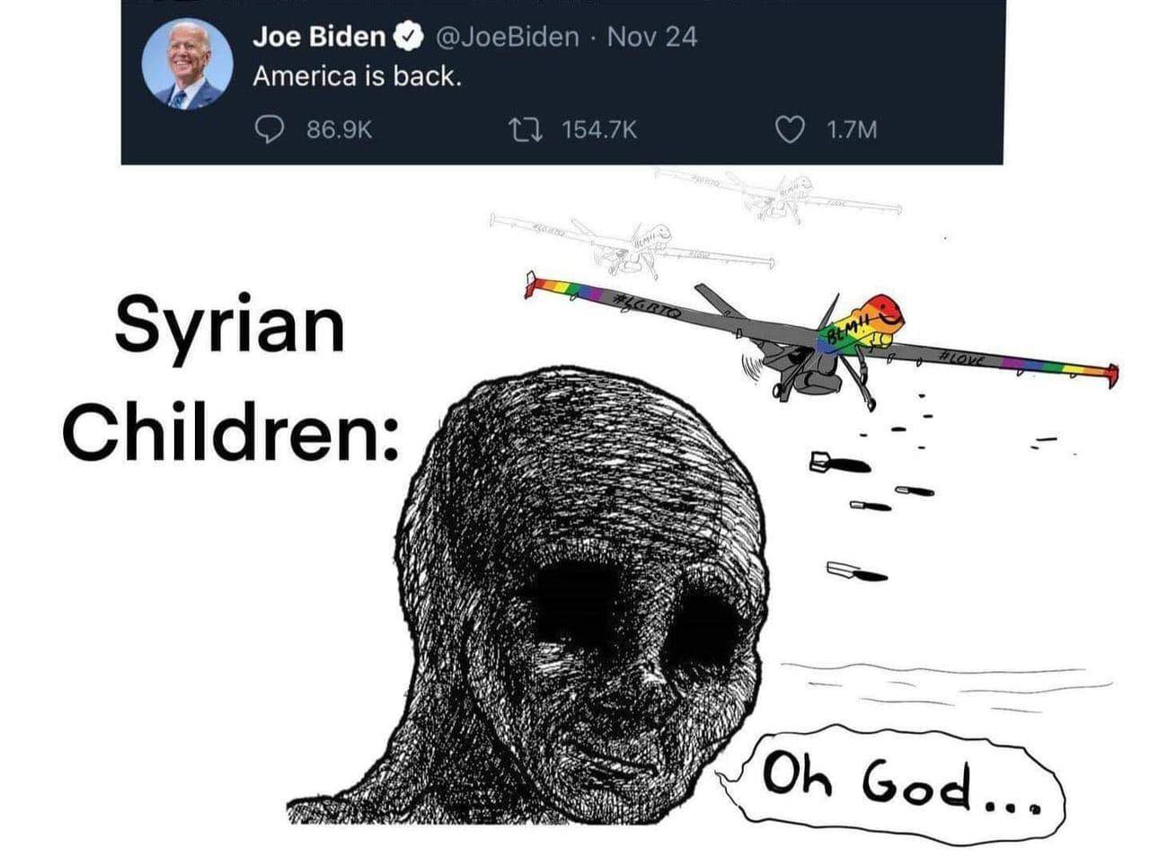 Joe Biden iden No 4 America is back. Syrian Children: 4 God