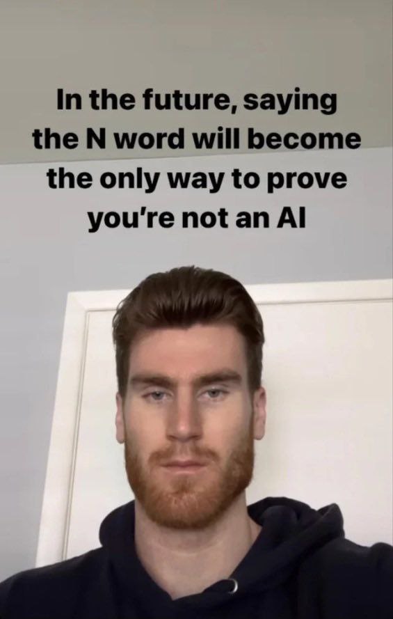 In the future, saying the word will become the only way to prove you're not an