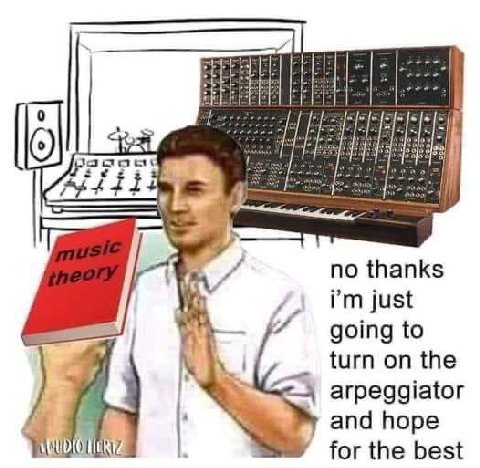 no thanks is just going to turn on the arpeggiator and hope for the best