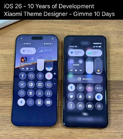 iOS 26 10 Years of Development Xiaomi Theme Designer Gimme 10 Days No SIM Steal The Show В. за