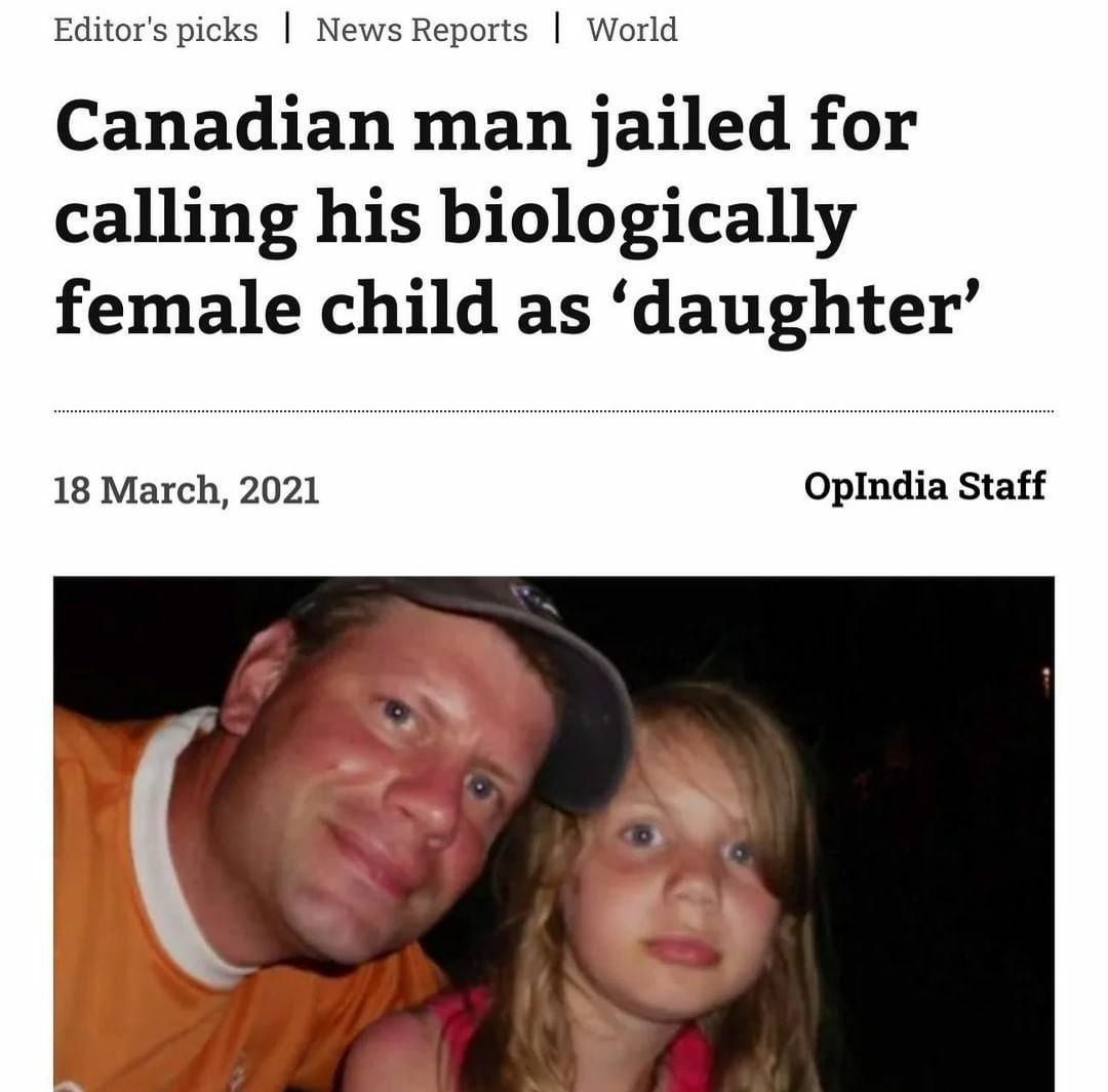 Editor's picks News Reports World Canadian man jailed for calling his biologically female child as ‘daughter’ 18 March, 2021 OpIndia Staff