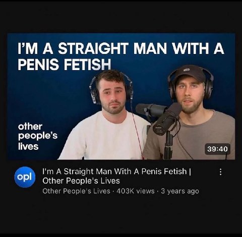 РМА STRAIGHT MAN WITH А PENIS FEU a отег people’s lives A Straight Man With A Penis Fetish Other People's Lives Other People's Lives views 3 years ago