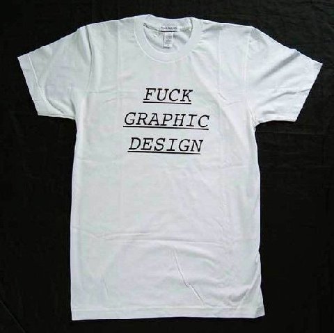 FUCK GRAPHIC DESIGN