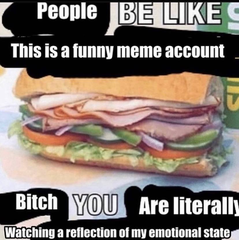 Реоше This is a funny meme account Bitch WOU Are liter a reflection of my emotional