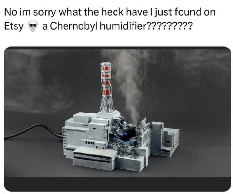 No sorry what the heck have just found on Etsy a Chernobyl a