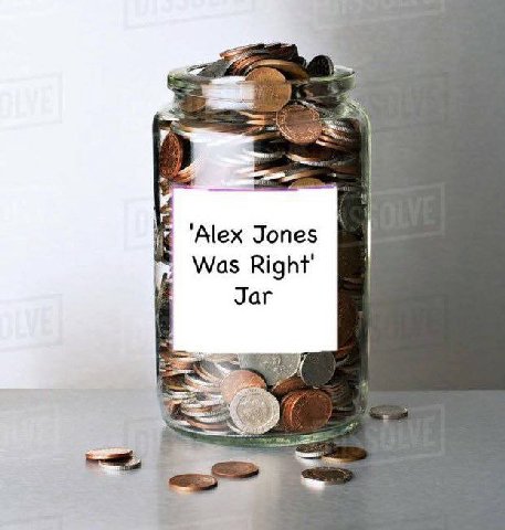‘Alex Jones Was Right' Jar