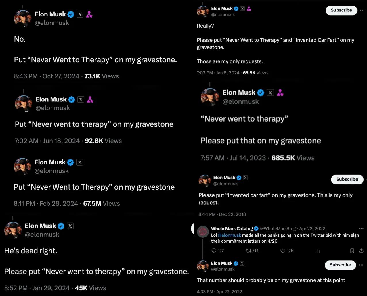 Elon Musk Elon Musk No. Please put “Naver Went to Therapy” and “Invented Car Fart” on fravestone. Put “Never Went to Therapy” on my gravestone. Those are my слу requests. Elon Musk Elon Musk “Never we