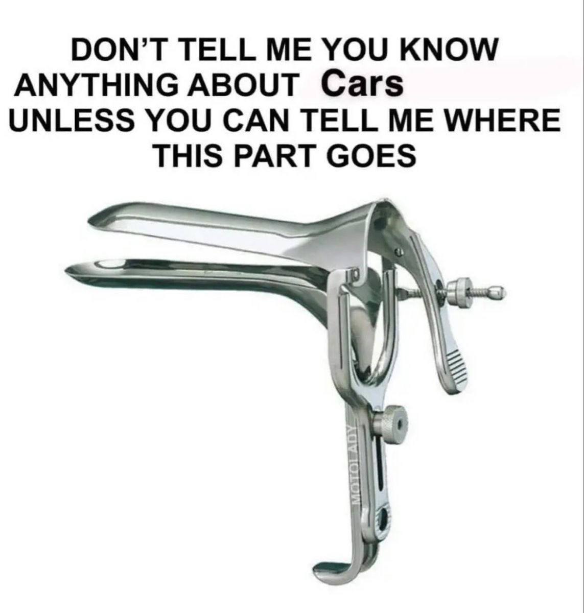 DON’T TELL YOU KNOW ANYTHING ABOUT Cars UNLESS YOU CAN TELL ME WHERE THIS PART GOES