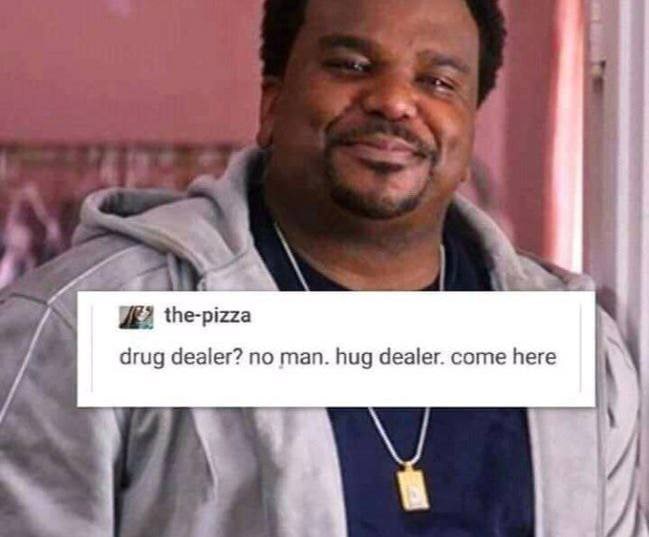 the-pizza drug dealer? по man. hug dealer. come here у. А