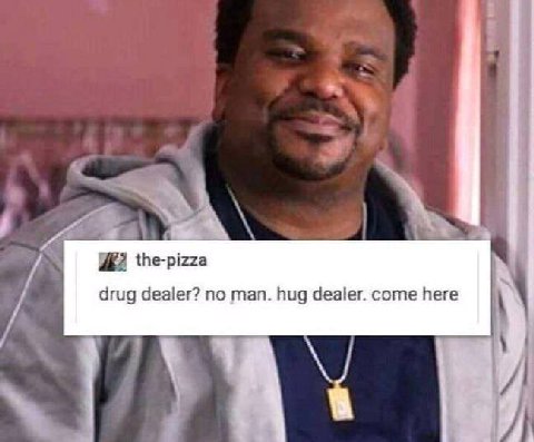 the-pizza drug dealer? по man. hug dealer. come here у. А