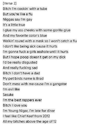 [Verse 2] Bitch with a tube But you're like a flu Niggas say gay It's a little true glue my ass cheeks with some gorilla glue And my favorite color's blue round with a mask so won't catch a flu don't 