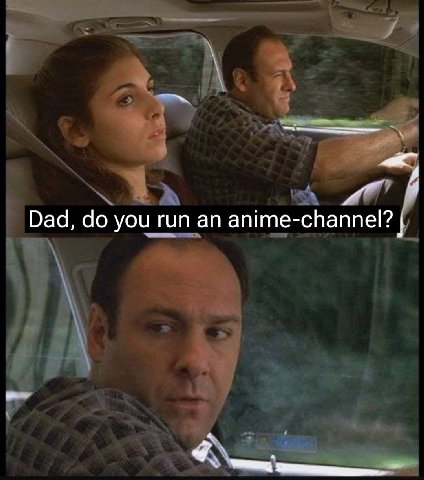 Dad, you run an anime-channel?