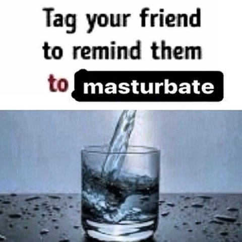 Tag your friend to remind them masturbate of