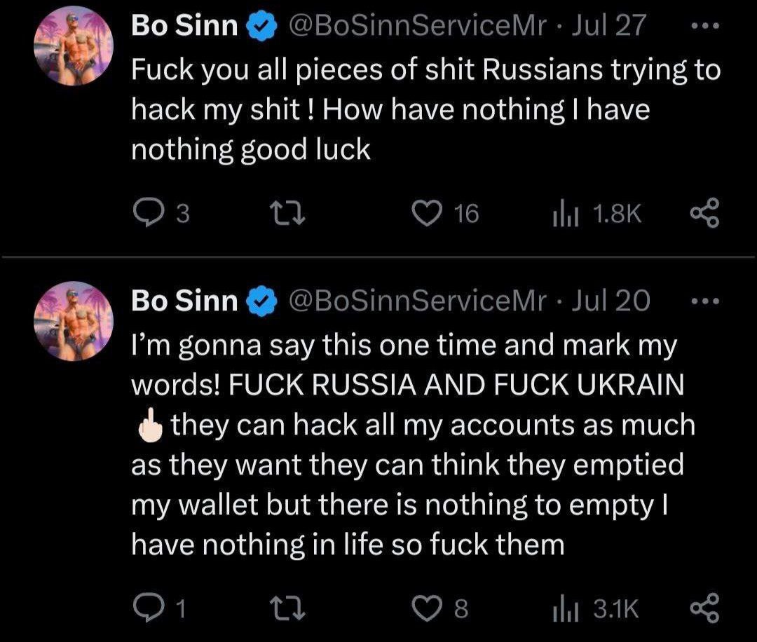 Во Sinn @BoSinnServiceMr Jul 27 Fuck you all pieces of shit Russians trying to hack my shit How have nothing have nothing good luck 16 1.8К Sinn @BoSinnServiceMr Jul 20 gonna say this one time and mar