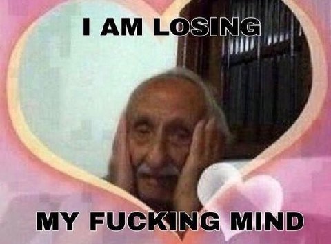 LOSING MY FUCKING