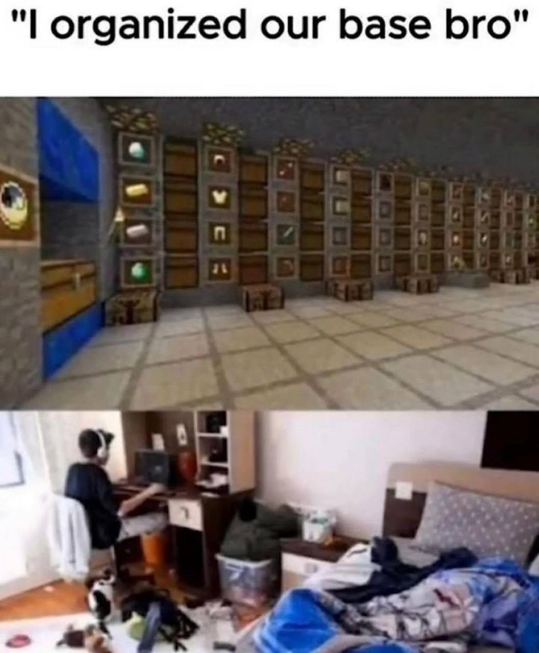 organized our base bro"