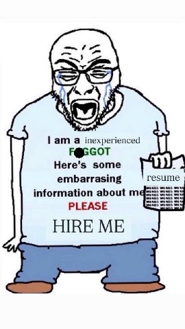 why a inexperienced 3 Here's some embarrasing resume information about PLEASE HIRE ME