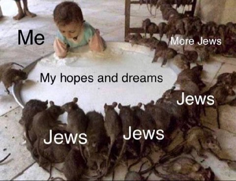 “A hopes and dreams Jews Jews Jews