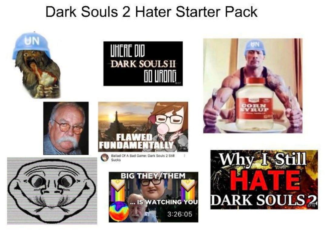 Dark Souls 2 Hater Starter Pack DARK 4 OF A Bad Game: Dark Souls 2 Still Why, till 2 BIG THEY/THEM ARK SOULS 2, “4 3:26:05
