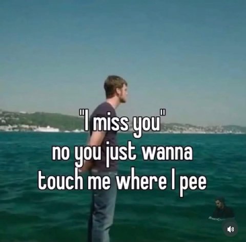 you по you just wanna touch me where pee