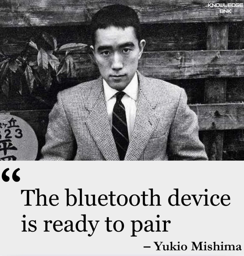 вмк FRx it The bluetooth device is ready to pair Yukio Mishima