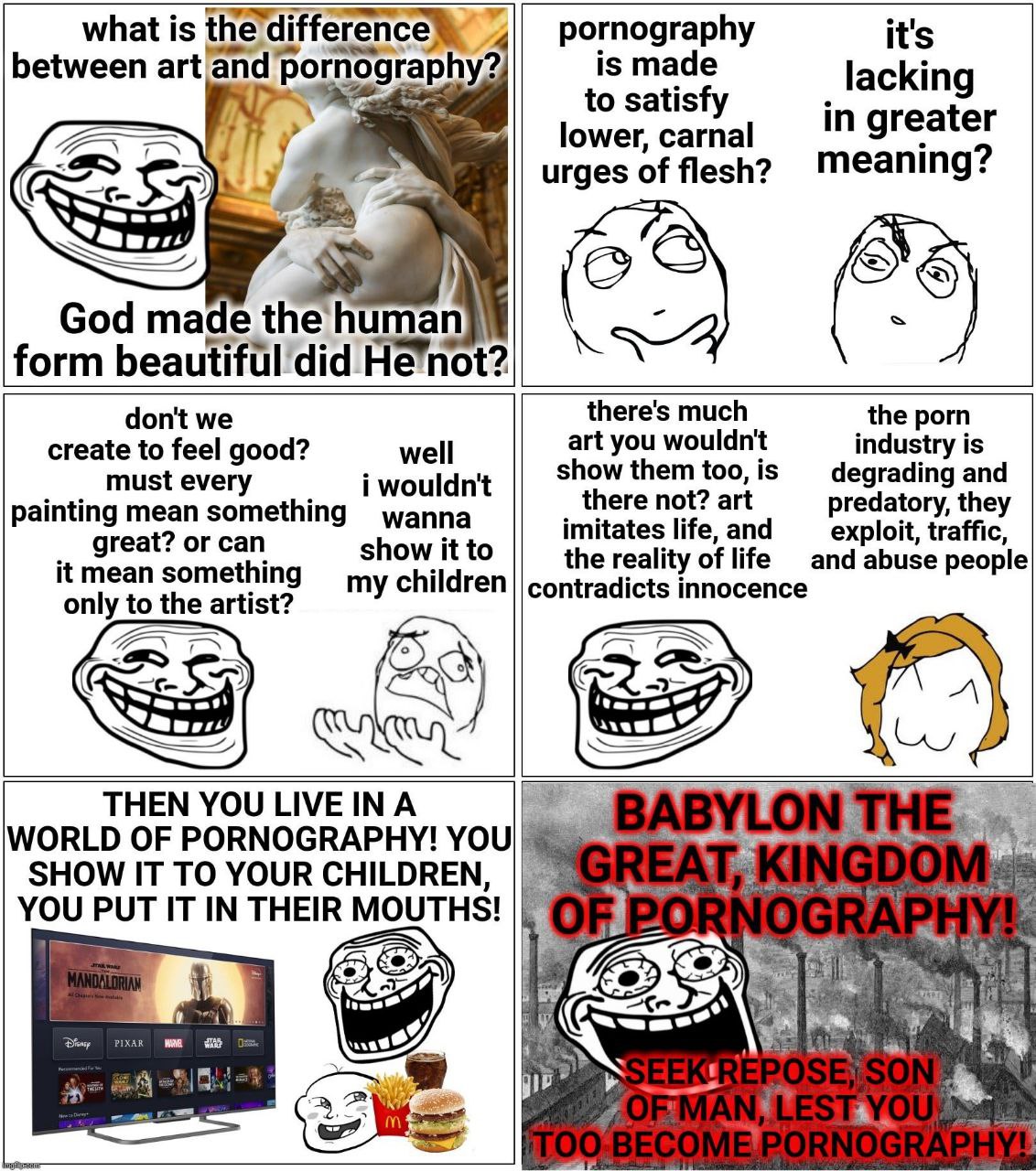 what is pornography Its is made between pornography? lacking to satisfy in greater 7 lower, carnal urges of flesh? meaning? SSE God made the ‘human form beautiful did don't we there's much the porn cr