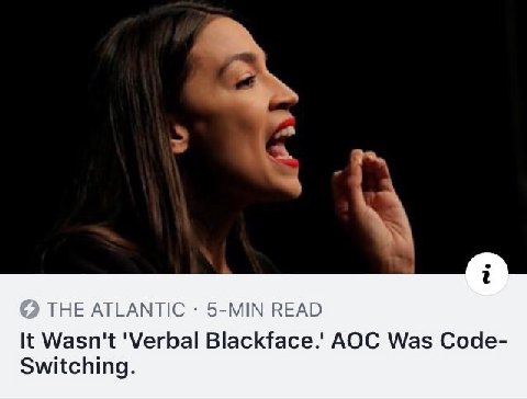 28 i THE ATLANTIC 5-MIN READ К Wasn't 'Verbal Blackface.' AOC Was Code- Switching.