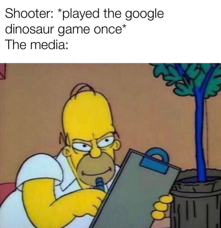 Shooter: *played the google dinosaur game опсе* The media: и а